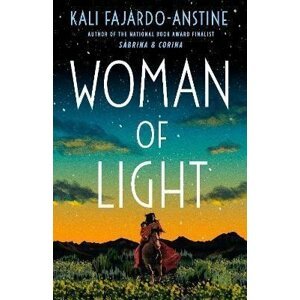 Woman of Light : A Novel - Kali Fajardo-Anstine