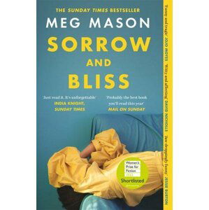 Sorrow and Bliss, 1.  vydání - Meg Masonová