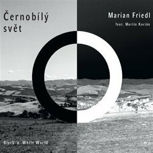 Černobílý svět - CD - Marián Friedl