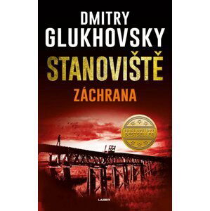 Stanoviště: Záchrana - Dmitry Glukhovsky