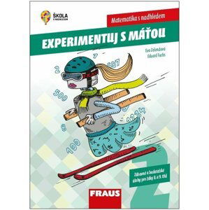 Experimentujeme s Máťou 2.díl Matematika s nadhledem - Zábavné a badatelské úlohy pro žáky 8. a 9. tříd - Eduard Fuchs