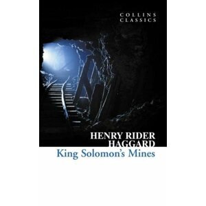 King Solomon’s Mines - Henry Rider Haggard