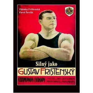 Silný jako Gustav Frištenský - Zdenka Frištenská