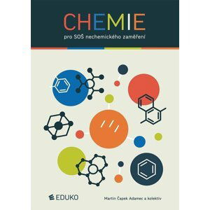 Chemie pro SOŠ nechemického zaměření, 2.  vydání - Adamec Martin Čapek