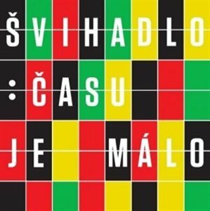 Času je málo - CD - Švihadlo