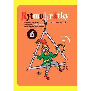 Rytmohrátky 6 - Doprovody písní s využitím Orffových rytmických nástrojů