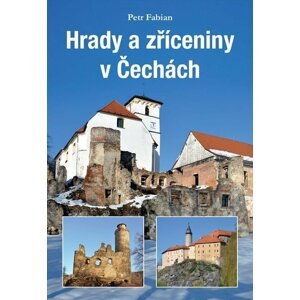 Hrady a zříceniny v Čechách - Petr Fabián