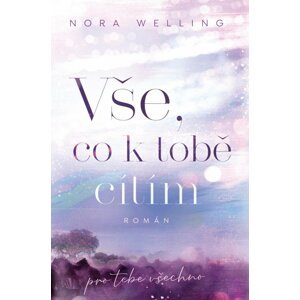 Vše, co k tobě cítím - Nora Welling