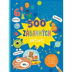 500 zábavných aktivit pro kluky i pro holky do školy i do školky