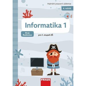 Informatika 1 - Hybridní pracovní učebnice pro 4. ročník ZŠ (Pirát Rudovous) - Peter Agh