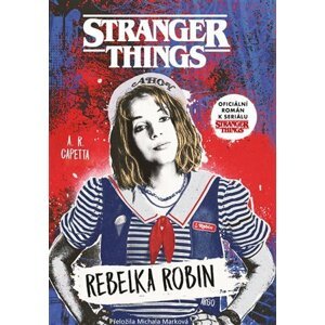 Stranger Things - Rebelka Robin - A. R. Capetta