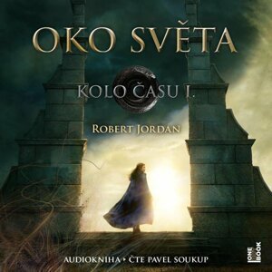 Oko světa - 4 CDmp3 (Čte Pavel Soukup) - Robert Jordan