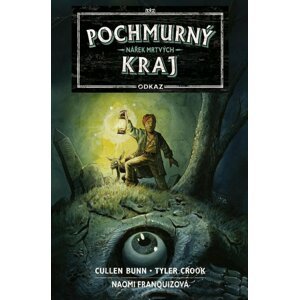 POCHMURNÝ KRAJ – ODKAZ 1: Nářek mrtvých - Cullen Bunn