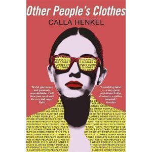 Other People´s Clothes - Calla Henkel