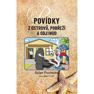 Povídky z ostrovů, pobřeží a odjinud - Dušan Procházka