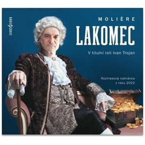 Lakomec - CDmp3 (Čte Ivan Trojan) - Jean-Baptiste Poquelin Molière