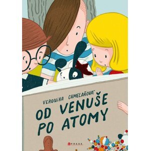 Od venuše po atomy - Veronika Chmelařová