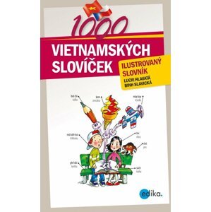 1000 vietnamských slovíček - Ilustrovaný slovník - Lucie Hlavatá