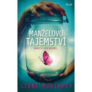 Manželovo tajemství, 3.  vydání - Liane Moriarty