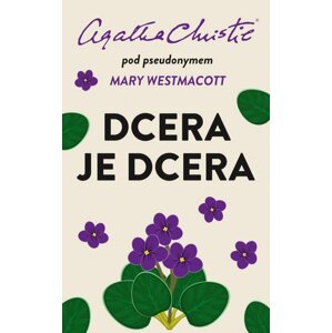 Dcera je dcera - Agatha Christie