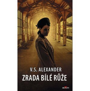 Zrada Bílé růže - V. S. Alexander