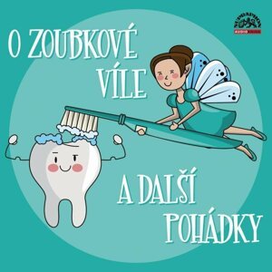 O zoubkové víle a další pohádky (CD) - Pavel Zedníček; Jan Kanyza; Matouš Ruml