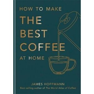 How to make the best coffee at home - James Hoffmann