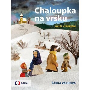 Chaloupka na vršku 3 - Další vyprávění - Šárka Váchová