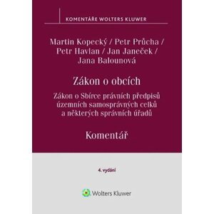Zákon o obcích Komentář - Zákon o Sbírce právních předpisů územních samosprávných celků - Martin Kopecký