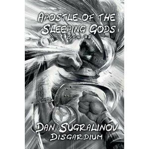 Apostle of the Sleeping Gods (Disgardium 2) - Dan Sugralinov