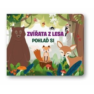 Zvířata z lesa - Pohlaď si - Fiona Huisman