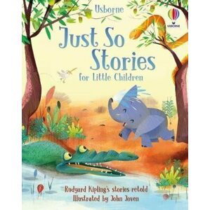 Just So Stories for Little Children - Anna Milbourneová