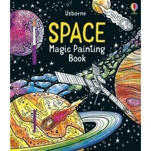 Space Magic Painting Book - Abigail Wheatley