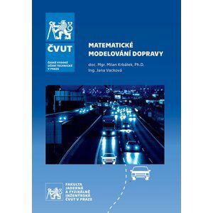 Matematické modelování dopravy - Milan Krbálek