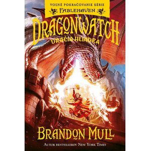 Dragonwatch Dračia hliadka - Brandon Mull