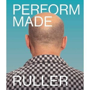 Perform made, 1.  vydání - Tomáš Ruller