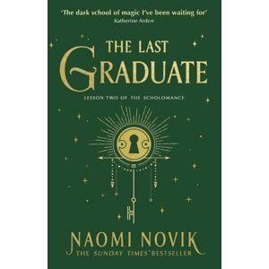 The Last Graduate, 1.  vydání - Naomi Noviková