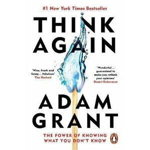 Think Again - Adam Grant