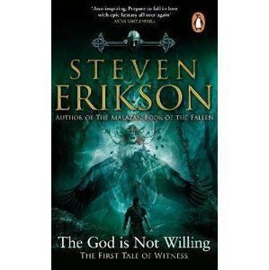 The God is Not Willing - Steven Erikson