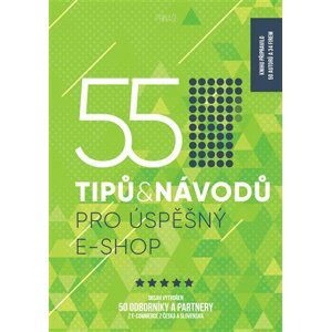 55 tipů a návodů pro úspěšný e-shop - Hanka Čajková