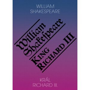 Král Richard III. / King Richard III. - William Shakespeare