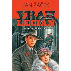 Vrah Lecián - Skutečný příběh vraha - Jan Žáček