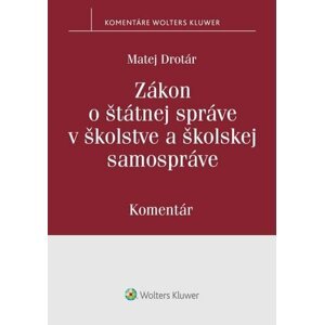 Zákon o štátnej správe v školstve a školskej samospráve - Matej Drotár