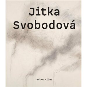 Jitka Svobodová - Obrazy, kresby, objekty 1965-2021 - Karel Srp