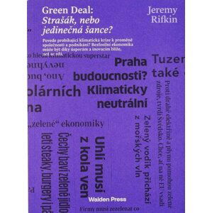 Green deal: Strašák, nebo jedinečná šance? - Jeremy Rifkin