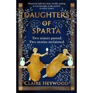 Daughters of Sparta - Claire Heywood