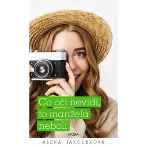 Co oči nevidí, to manžela nebolí - Alena Jakoubková