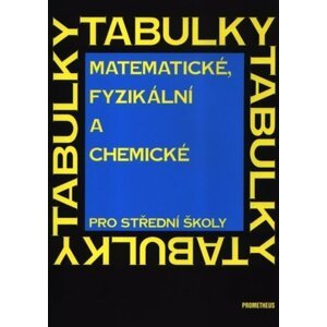 Matematické, fyzikální a chemické tabulky pro SŠ, 6.  vydání - Jiří Mikulčák