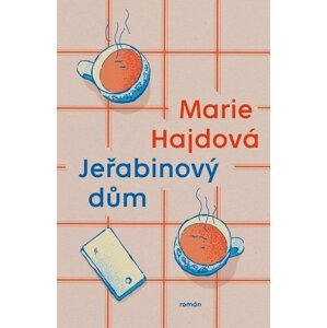 Jeřabinový dům - Marie Hajdová