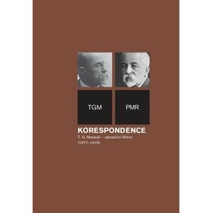 Korespondence T. G. Masaryk - zahraniční Němci (1877-1918) - Tomáš Garrigue Masaryk